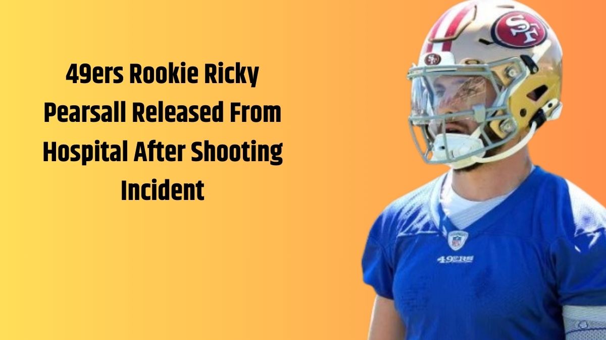 49ers Rookie Ricky Pearsall Released From Hospital After Shooting Incident